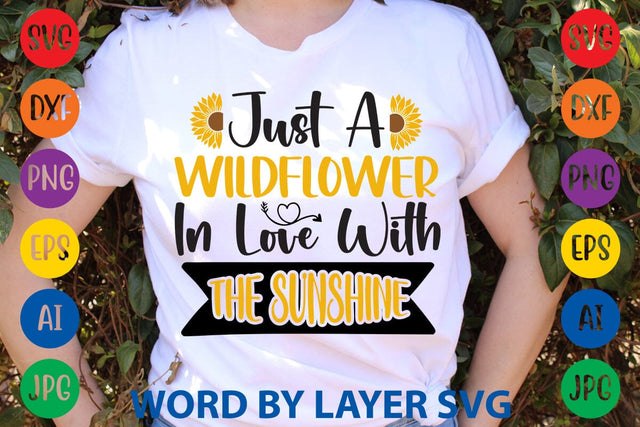 Just A Wildflower In Love With The Sunshine SVG Design SVG Rafiqul20606 