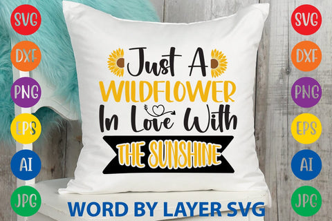 Just A Wildflower In Love With The Sunshine SVG Design SVG Rafiqul20606 