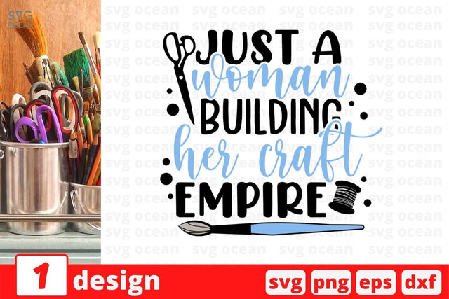 Just a woman building her craft empire SVG Cut File SVG SvgOcean 