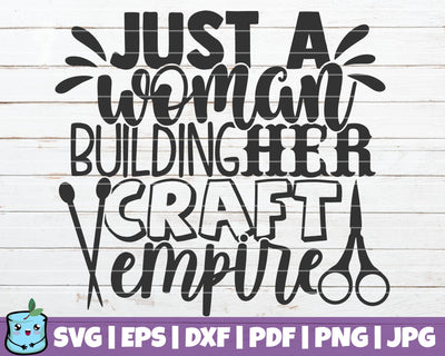 Just A Woman Building Her Craft Empire SVG MintyMarshmallows 