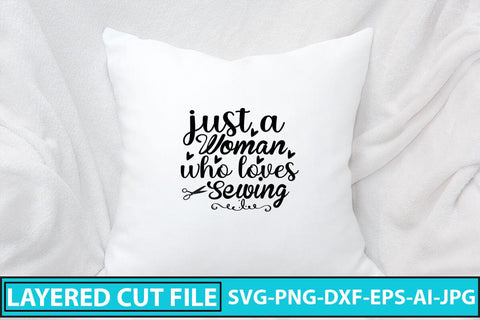 Just A Woman Who Loves Sewing SVG Cut File SVG Syaman 