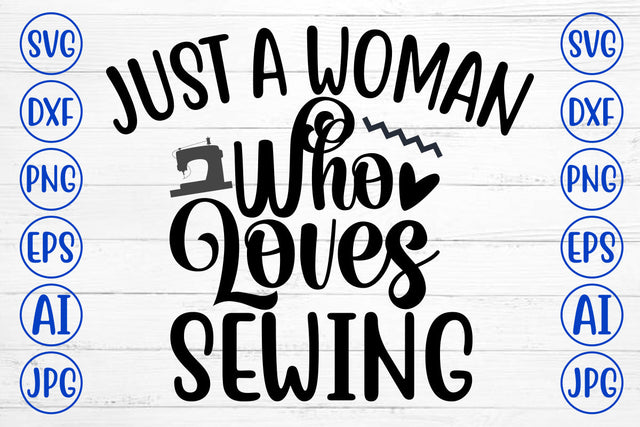 Just A Woman Who Loves Sewing SVG Cut File SVG Syaman 