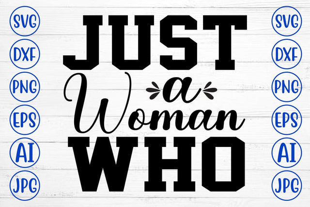 Just a Woman Who SVG Cut File SVG Syaman 