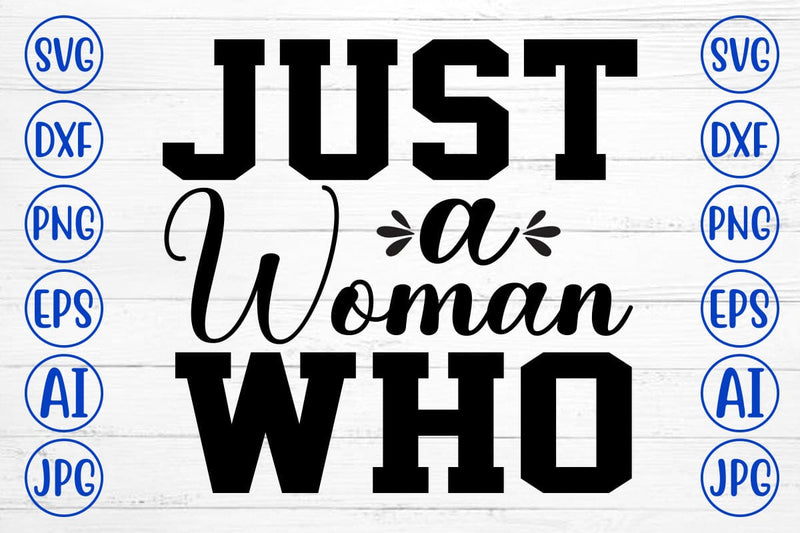 Just a Woman Who SVG Cut File SVG Syaman 