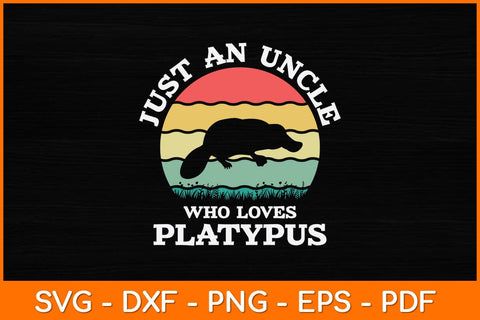 Just An Uncle Who Loves Platypus Svg Design SVG artprintfile 