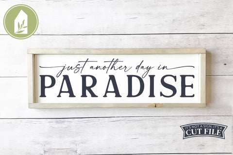 Just Another Day In Paradise SVG | Beach House SVG SVG LilleJuniper 