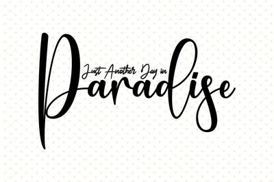 Just Another Day in Paradise svg SVG orpitasn 