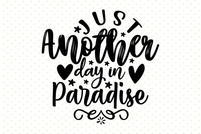 Just Another Day In Paradise svg SVG orpitasn 