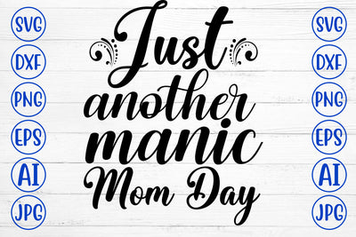 Just Another Manic Mom Day SVG Cut File SVG Syaman 