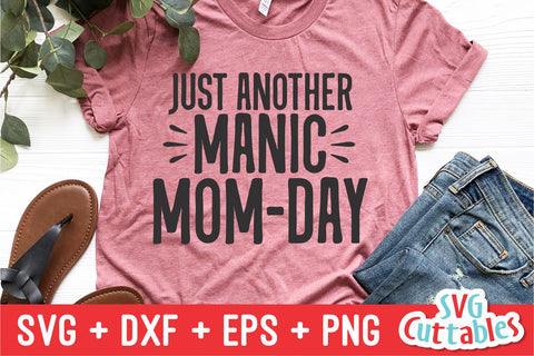 Just Another Manic Mom Day svg - Mom Cut File - svg - dxf - eps - png - Mom svg - Mothers Day - Silhouette - Cricut - Digital File SVG Svg Cuttables 