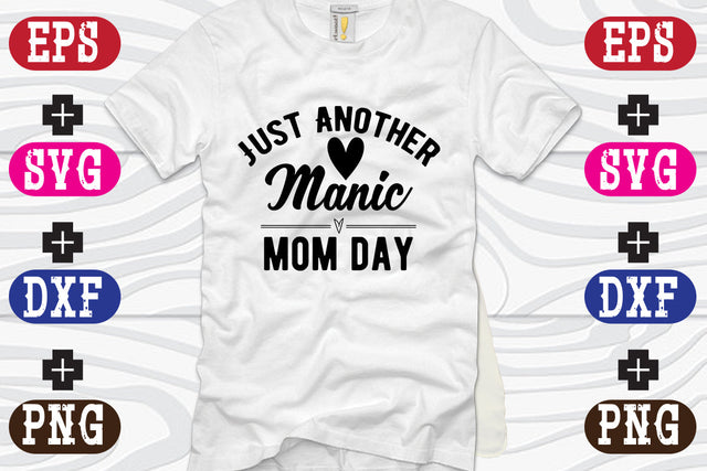 Just Another Manic mom day SVG Nurstore 