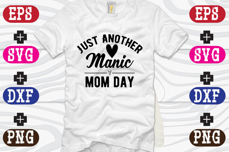 Just Another Manic mom day SVG Nurstore 