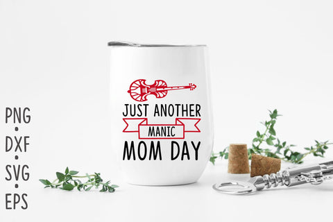 Just another manic mom day SVG Rupkotha 