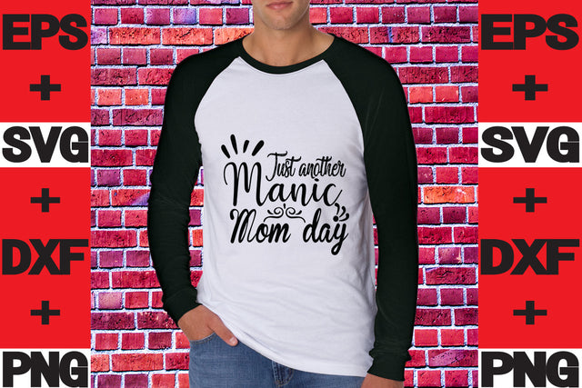 Just Another Manic mom day SVG svgteam 