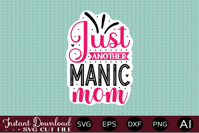 Just Another Manic Mom Sticker design Sublimation designmaster24 