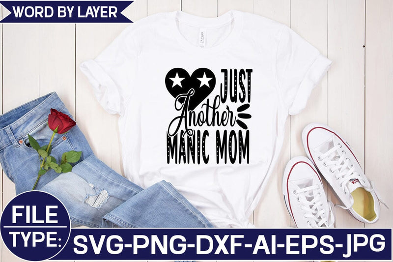 Just Another Manic Mom SVG Cut File - So Fontsy