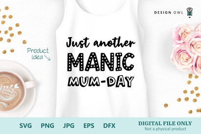 Just Another Manic Mum-Day - SVG file SVG Design Owl 