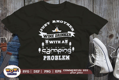 Just another wine drinker with camping problem svg, Camping svg, RV svg, Dxf, Png SVG Wowsvgstudio 