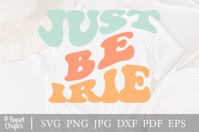 Just Be Irie svg, wavy style svg, EPS PNG Cricut Instant Download SVG Fauz 