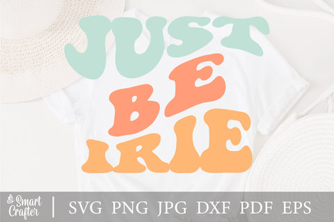 Just Be Irie svg, wavy style svg, EPS PNG Cricut Instant Download SVG Fauz 