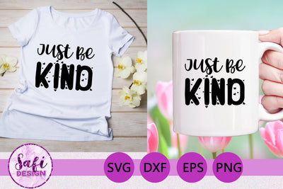 Just Be Kind SVG SVG Safi Design 