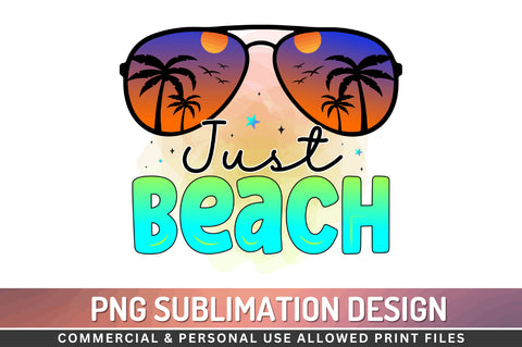 Just beach Sublimation PNG Sublimation Regulrcrative 