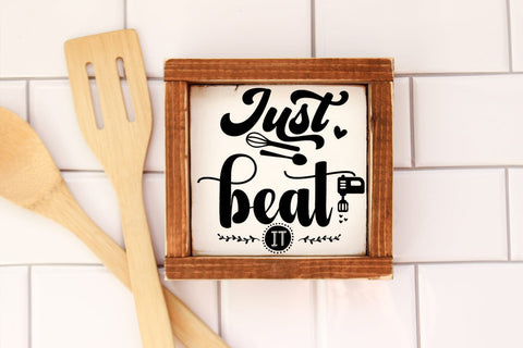 Just Beat It I Kitchen Sign SVG I Kitchen Decor Sign SVG SVG Happy Printables Club 
