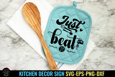 Just Beat It I Kitchen Sign SVG I Kitchen Decor Sign SVG SVG Happy Printables Club 