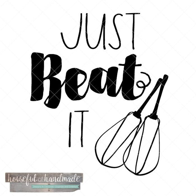 Just Beat It SVG Houseful of Handmade 
