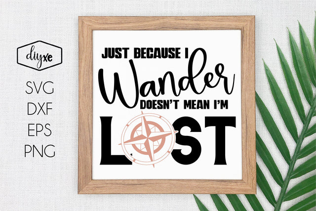 Just Because I Wander | Travel SVG SVG DIYxe Designs 
