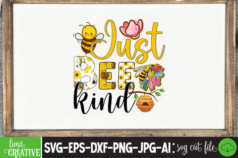 Just Bee Kind Sublimation Design, Just Bee Kind Sublimation PNG , Bee Kind Sublimation Design, Bee Kind Sublimation PNG,Honey Sublimation Design,Bee Gnome Sublimation Design,Bee Sublimation Quotes Sublimation Insomnia Std 