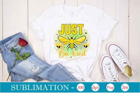 Just Bee Kind Sublimation SVGs,Quotes and Sayings,Food & Drink,On Sale, Print & Cut Sublimation DesignPlante 503 