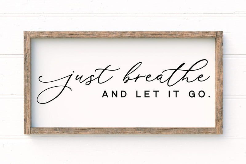 Just Breathe And Let It Go SVG - So Fontsy