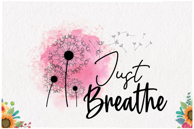 Just Breathe Dandelion Sublimation Sublimation Jagonath Roy 
