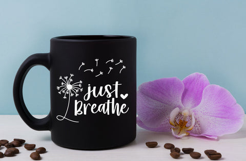 Just Breathe Dandelion Svg, Momlife Svg, Just Breathe Svg, Inspirational Quotes Svg, Mommy Quotes Svg Png Eps Dxf Files Instant Download SVG MD mominul islam 