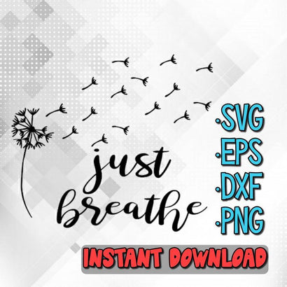 Just Breathe SVG, Cut File, SVG, Eps, Dxf, Png, Cricut, Silhouette, Cutfile, Instant Download SVG UniqueChalk 