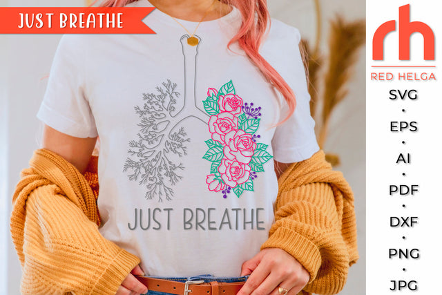 Just Breathe SVG - Floral Lungs Cut File SVG RedHelgaArt 