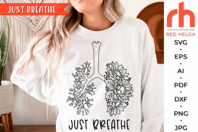 Just Breathe SVG - Floral Lungs Cut File SVG RedHelgaArt 