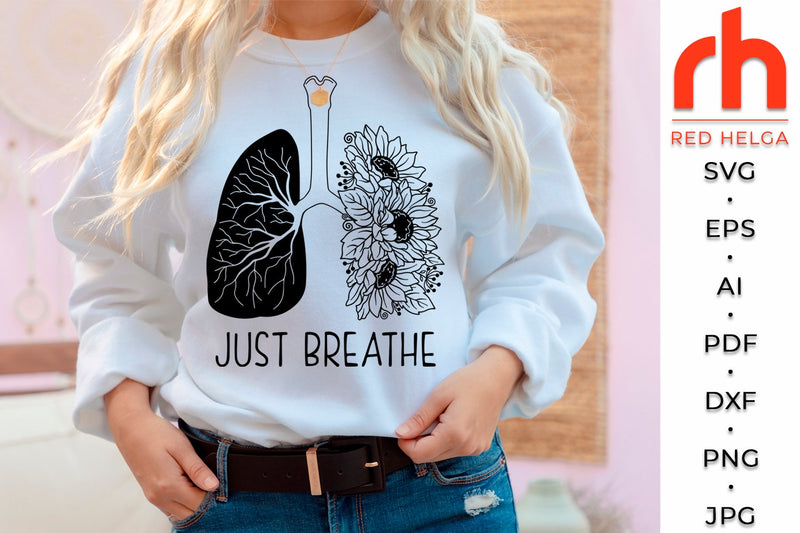 Just Breathe SVG - Floral Lungs Cut File SVG RedHelgaArt 