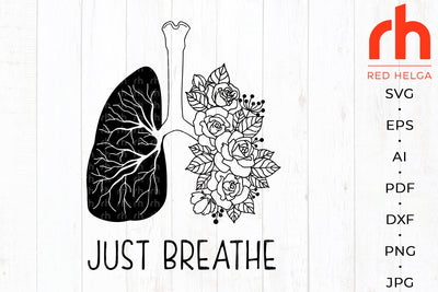 Just breathe svg - Floral lungs svg - Flower lungs svg - Lungs with roses svg SVG RedHelgaArt 