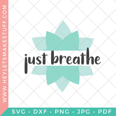 Just Breathe SVG Hey Let's Make Stuff 