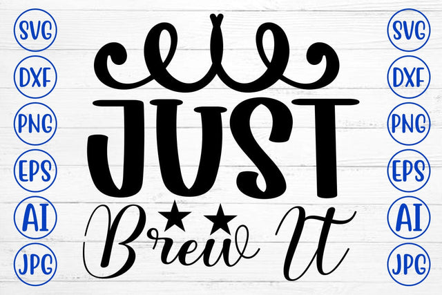 Just Brew It SVG Cut File SVG Syaman 