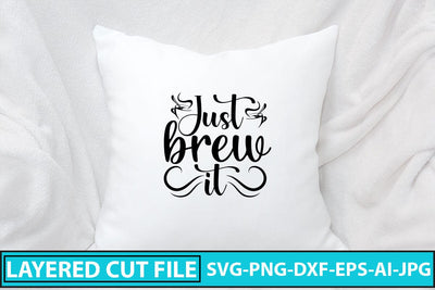Just Brew It SVG Cut File SVG Syaman 