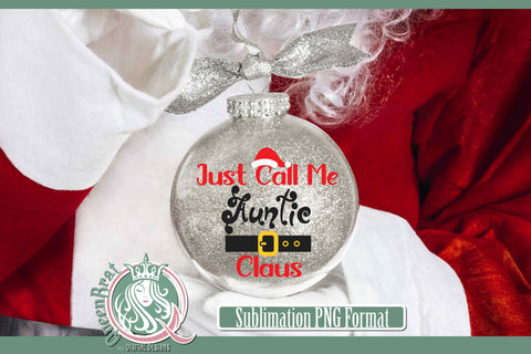 Just Call Me Auntie Claus Sublimation Sublimation QueenBrat Digital Designs 