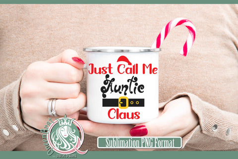 Just Call Me Auntie Claus Sublimation Sublimation QueenBrat Digital Designs 