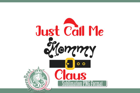 Just Call Me Claus Sublimation Bundle Sublimation QueenBrat Digital Designs 
