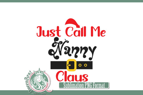 Just Call Me Claus Sublimation Bundle Sublimation QueenBrat Digital Designs 