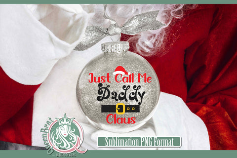 Just Call Me Daddy Claus Sublimation Sublimation QueenBrat Digital Designs 