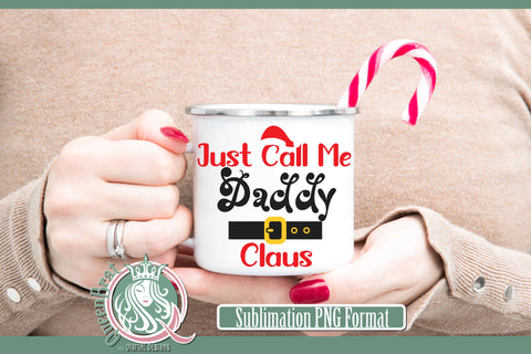 Just Call Me Daddy Claus Sublimation Sublimation QueenBrat Digital Designs 
