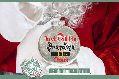 Just Call Me Grandma Claus Sublimation Sublimation QueenBrat Digital Designs 